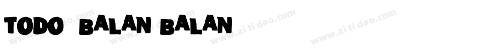 Todo_balan balan字体转换